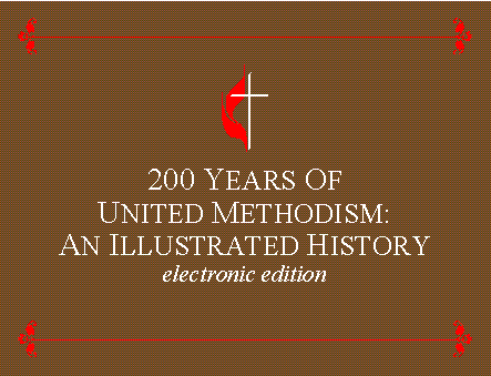200 Years of United Methodism The Story of United Methodism in America