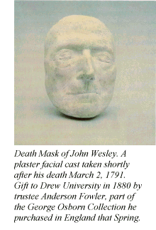 Death Mask of John Wesley. A plaster facial cast taken shortly after his death March 2, 1791.