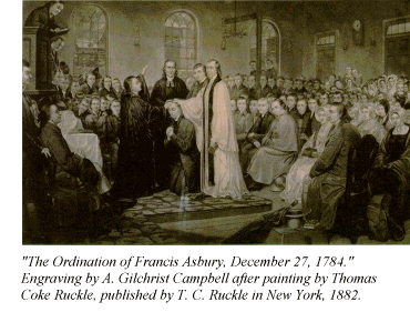 The Ordination of Francis Asbury, December 27, 1784. Engraving by A. Gilchrist Campbell after painting by Thomas Coke Ruckle, published by T. C. Ruckle in New York, 1882.
