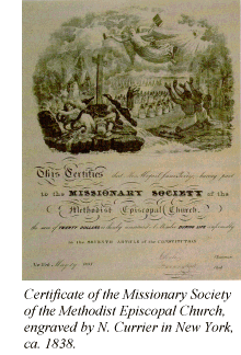 Certificate of the Missionary Society of the Methodist Episcopal Church, engraved by N. Currier in New York, ca. 1838.