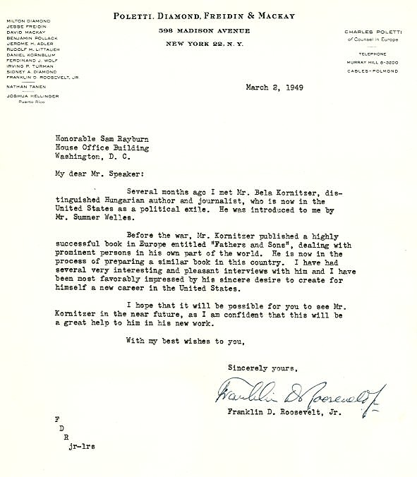 Letter from Franklin D. Roosevelt, Jr. to Sam Rayburn, Speaker of the House of Representatives, introducing Bela Kornitzer, distinguished Hungarian author and journalist, March 2, 1949.