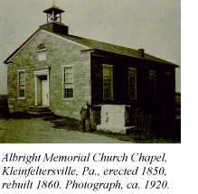 Albright Memorial Church Chapel, Kleinfeltersville, Pa., erected 1850, rebuilt 1860.