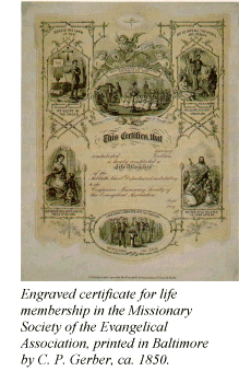 Engraved certificate for life membership in the Missionary Society of the Evangelical Association, printed in Baltimore by C. P. Gerber, ca. 1850.